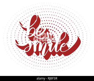 Be smile greating card hand lettering text, brush ink calligraphy, vector type design. Stock Vector