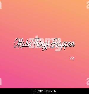 make things happen. successful quote with modern background vector illustration Stock Vector