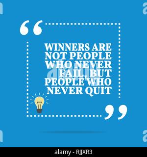 Inspirational motivational quote. Winners are not people who never fail, but people who never quit. Simple trendy design. Stock Vector