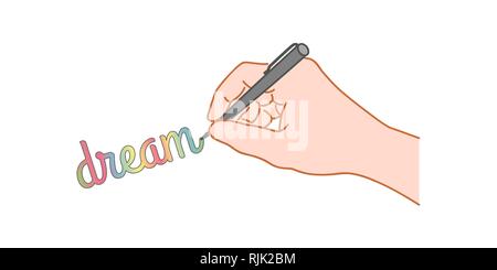 Hand with a pen writing word 'dream'. Hand drawn style illustration Stock Vector