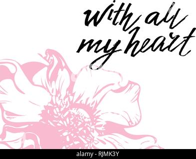 With all my heart, hand written lettering. Romantic love calligraphy card inscription Valentine day Stock Vector