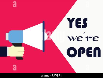 Yes we are open. Concept business phrase. Hand holding megaphone Stock Vector
