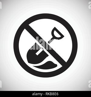 No digging allowed sign on white background for graphic and web design, Modern simple vector sign. Internet concept. Trendy symbol for website design web button or mobile app. Stock Vector