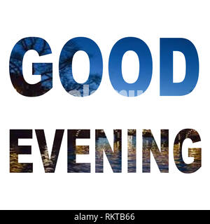 「good evening」 Good evening greetings and wishes Stock Photo - Alamy