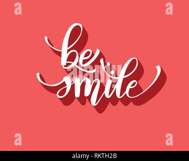 Be smile greating card hand lettering text, brush ink calligraphy, vector type design. Stock Vector