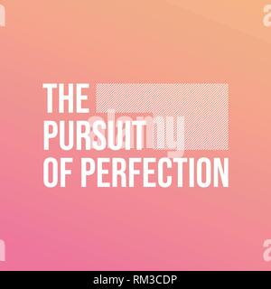 The pursuit of perfection. Life quote with modern background vector illustration Stock Vector