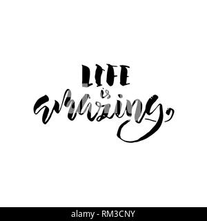 Life is amazing. Hand drawn brush lettering. Modern calligraphy. Ink vector illustration. Stock Vector