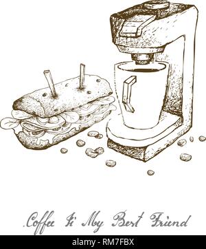 Coffee Is My Best Friend, Illustration Hand Drawn Sketch of A Cup of Coffee with Espresso Machine and Baguette Sandwich Isolated on White Background. Stock Vector