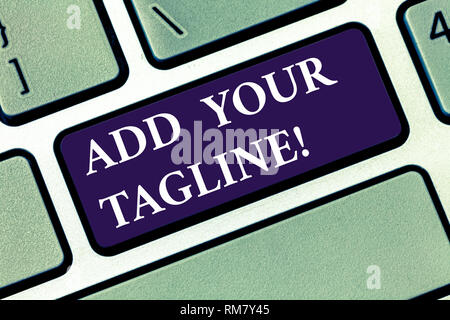 Conceptual hand writing showing Add Your Tagline. Business photo text slogan used in marketing materials and advertising Keyboard key Intention to cre Stock Photo