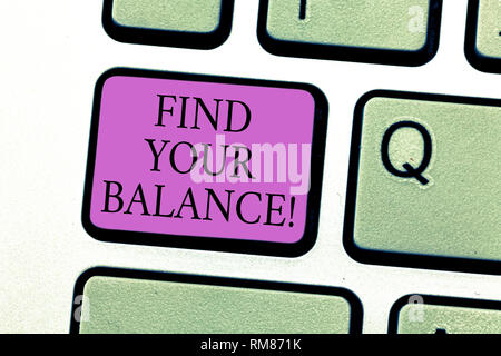 Word writing text Find Your Balance. Business concept for living with peace and harmony every day work vs family Keyboard key Intention to create comp Stock Photo