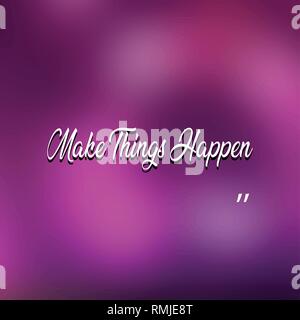 make things happen. successful quote with modern background vector illustration Stock Vector