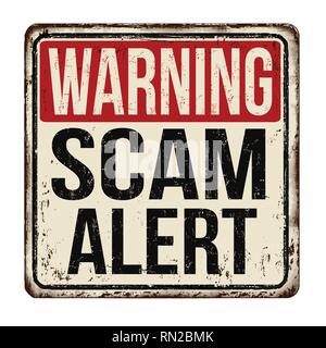 Warning scam alert vintage rusty metal sign on a white background, vector illustration Stock Vector