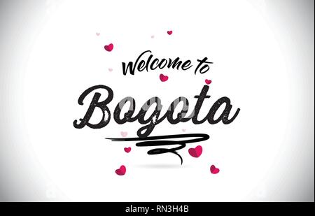 Bogota Welcome To Word Text with Handwritten Font and Pink Heart Shape Design Vector Illustration. Stock Vector