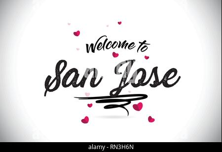 San Jose Welcome To Word Text with Handwritten Font and Pink Heart Shape Design Vector Illustration. Stock Vector