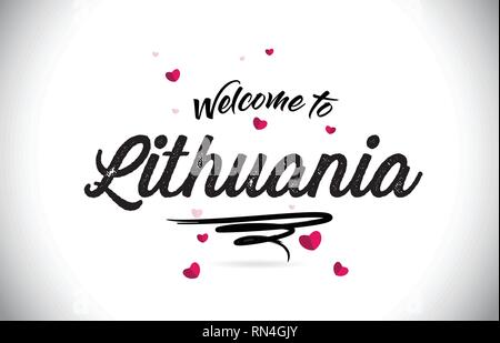 Lithuania Welcome To Word Text with Handwritten Font and Pink Heart Shape Design Vector Illustration. Stock Vector