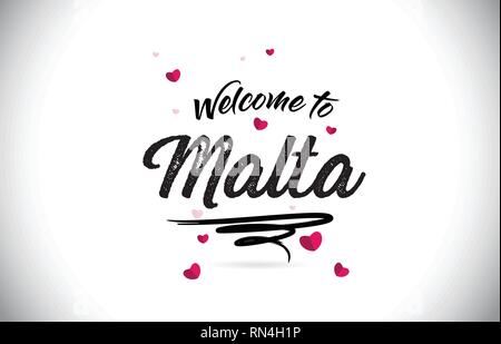 Malta Welcome To Word Text with Handwritten Font and Pink Heart Shape Design Vector Illustration. Stock Vector