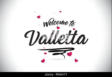 Valletta Welcome To Word Text with Handwritten Font and Pink Heart Shape Design Vector Illustration. Stock Vector