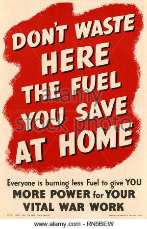 Don't Waste Here the Fuel You Save at Home. Country: England Printed By ...