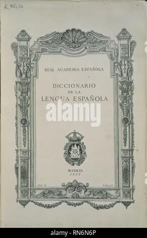 PORTADA DEL DICCIONARIO DE LA LENGUA ESPAÑOLA- (1ª TITULACION DE DICC DE LA LENGUA)- 1925. Location: ACADEMIA DE LA LENGUA-COLECCION. MADRID. SPAIN. Stock Photo
