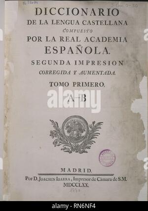 PORTADA DEL DICCIONARIO DE LA LENGUA - 2ª IMPRESION REALIZADA POR JUAN DE IBARRA- 1770. Location: ACADEMIA DE LA LENGUA-COLECCION. MADRID. SPAIN. Stock Photo