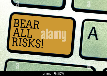 Conceptual hand writing showing Bear All Risks. Business photo text Be aware of all things that can go wrong Financial protection Keyboard key Intenti Stock Photo