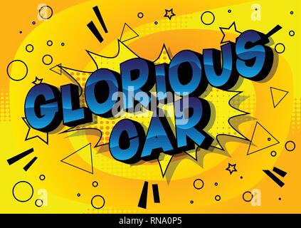 Glorious Car - Vector illustrated comic book style phrase on abstract background. Stock Vector