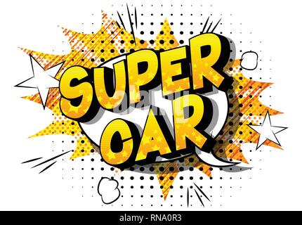 Super Car - Vector illustrated comic book style phrase on abstract background. Stock Vector