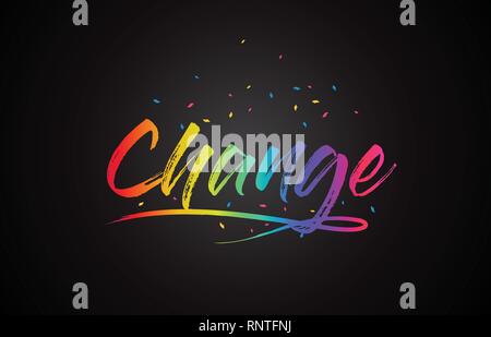 Download Change Creative Word Text With Handwritten Rainbow Vibrant Colors And Confetti Vector Illustration Stock Vector Image Art Alamy SVG Cut Files