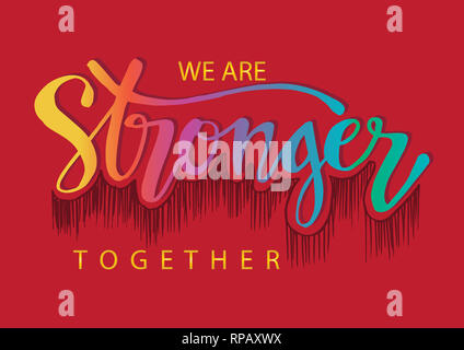 We are stronger together. Motivational quote Stock Photo: 237497836 - Alamy