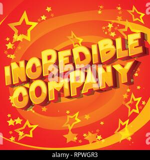 Incredible Company - Vector illustrated comic book style phrase on abstract background. Stock Vector
