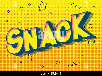 Snack - Vector illustrated comic book style phrase on abstract background. Stock Vector