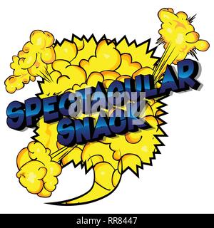 Spectacular Snack - Vector illustrated comic book style phrase on abstract background. Stock Vector