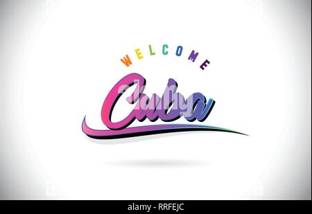 Cuba Welcome To Word Text with Creative Purple Pink Handwritten Font and Swoosh Shape Design Vector Illustration. Stock Vector