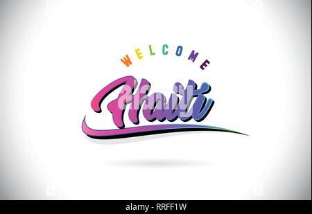 Haiti Welcome To Word Text with Creative Purple Pink Handwritten Font and Swoosh Shape Design Vector Illustration. Stock Vector