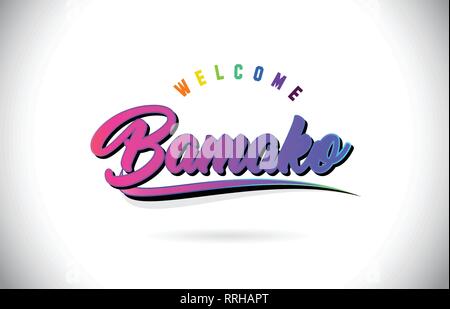 Bamako Welcome To Word Text with Creative Purple Pink Handwritten Font and Swoosh Shape Design Vector Illustration. Stock Vector