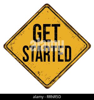 Get started vintage rusty metal sign on a white background, vector illustration Stock Vector