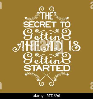 Success Quote. The secret to setting ahead is setting started. Stock Vector