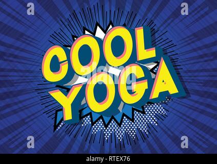 Cool Yoga - Vector illustrated comic book style phrase on abstract background. Stock Vector