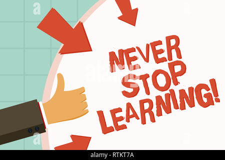 Text sign showing Never Stop Learning. Conceptual photo Keep educating yourself Improve Skills Stock Photo
