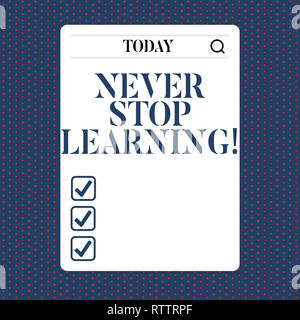 Handwriting text Never Stop Learning. Concept meaning Keep educating yourself Improve Skills Stock Photo