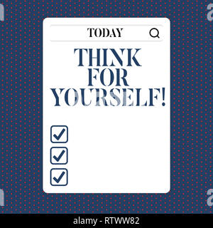 Handwriting text Think For Yourself. Concept meaning Have an independent Mind Attitude Make your own decisions Stock Photo