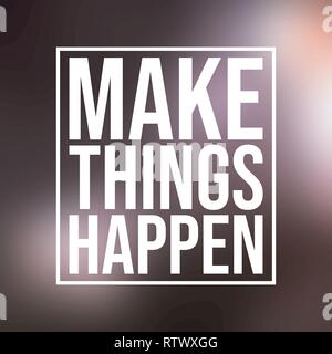 make things happen. successful quote with modern background vector illustration Stock Vector