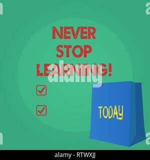 Text sign showing Never Stop Learning. Conceptual photo Keep educating yourself Improve Skills Stock Photo