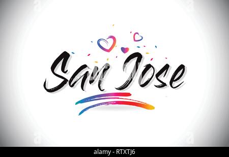 San Jose Welcome To Word Text with Love Hearts and Creative Handwritten Font Design Vector Illustration. Stock Vector