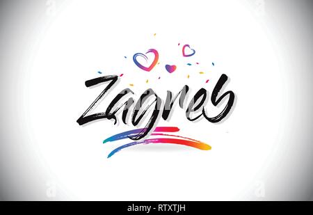 Zagreb Welcome To Word Text with Love Hearts and Creative Handwritten Font Design Vector Illustration. Stock Vector