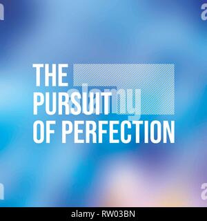 The pursuit of perfection. Life quote with modern background vector illustration Stock Vector