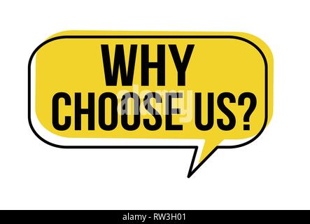 Why choose us speech bubble on white background, vector illustration Stock Vector