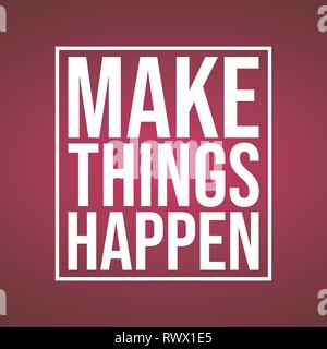 make things happen. successful quote with modern background vector illustration Stock Vector