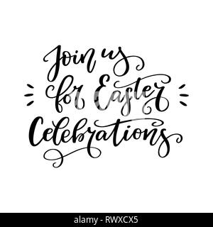 Brush lettering composition of 'Join us for Easter Celebrations'. Handwritten calligraphy design. Print for invitation, poster, leaflet, greeting card Stock Vector