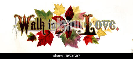 Print shows a floral arrangement of autumn leaves as a backdrop for the phrase 'Walk in Love.' Stock Photo